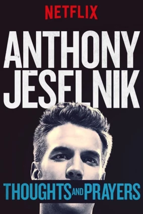 donde ver anthony jeselnik: thoughts and prayers