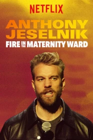 donde ver anthony jeselnik: fire in the maternity ward