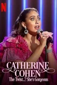 donde ver catherine cohen: the twist…? she’s gorgeous
