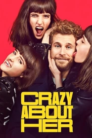 donde ver crazy about her
