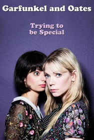 donde ver garfunkel and oates: trying to be special