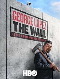 donde ver george lopez: the wall, live from washington d.c.
