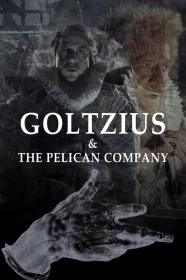 donde ver goltzius & the pelican company