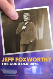 donde ver jeff foxworthy: the good old days