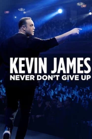 donde ver kevin james: never don't give up