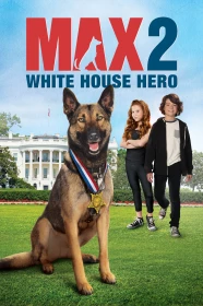 donde ver max 2: el héroe de la casa blanca