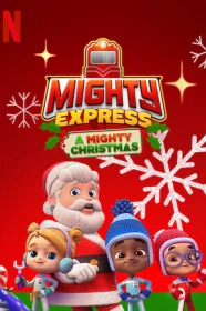 donde ver mighty express: una aventura navideña