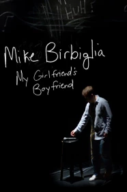 donde ver mike birbiglia: my girlfriend's boyfriend