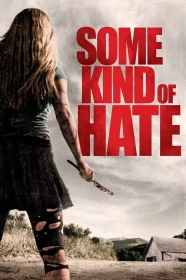 donde ver some kind of hate