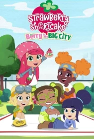 donde ver strawberry shortcake: berry in the big city