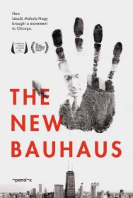 donde ver the new bauhaus - the life & legacy of moholy-nagy