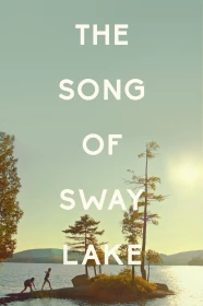 donde ver the song of sway lake
