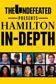 donde ver the undefeated presents: hamilton in-depth