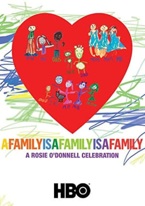 donde ver a family is a family is a family: a rosie o'donnell celebration