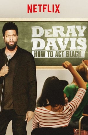 donde ver deray davis: how to act black