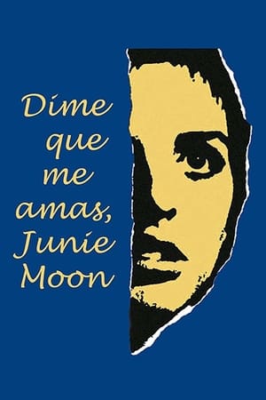 donde ver dime que me amas, junie moon