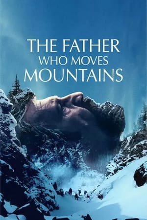donde ver el padre que mueve montañas