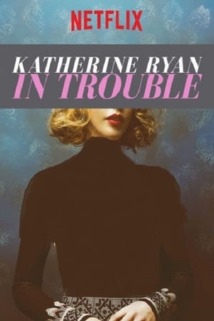 donde ver katherine ryan: in trouble