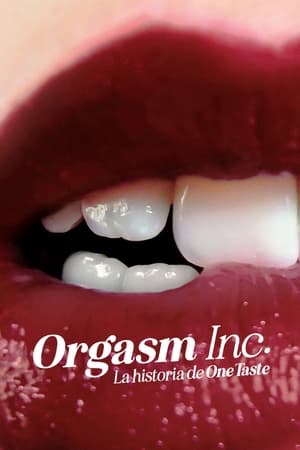 donde ver orgasm inc.: la historia de onetaste