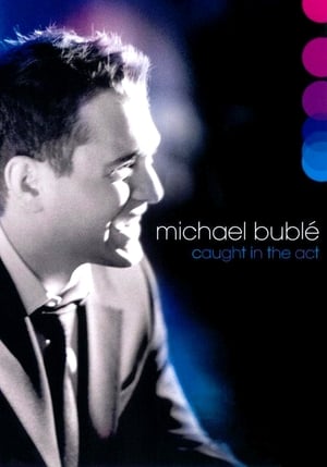 donde ver michael bublé - caught in the act