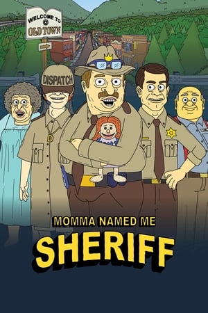 donde ver momma named me sheriff