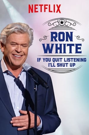 donde ver ron white: if you quit listening, i'll shut up