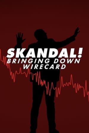 donde ver skandal! la caída de wirecard