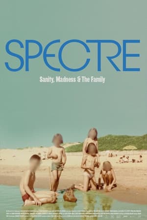donde ver spectre: sanity, madness & the family